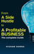 From a Side Hustle to a Profitable Business - Toward a Profitable Business, #1