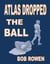 Atlas Dropped the Ball