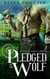 Pledged to the Wolf - Reformed Rogues, #3