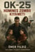 OK-25: HOMİNES ZOMBİİ KIYAMETİ
