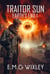 Traitor Sun - Book One in the Earth's End Series, #1