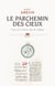 Le Parchemin des cieux. Essai sur le Moyen Age du langage - Essai sur le Moyen Age du langage