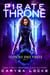 Pirate Throne - Telepathic Space Pirates, #3