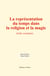 La représentation du temps dans la religion et la magie - étude sommaire