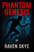 Phantom Genesis