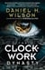 The Clockwork Dynasty - A Novel