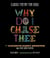Classic Poetry for Dogs - Why Do I Chase Thee