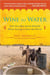 Wine to Water - How One Man Saved Himself While Trying to Save the World