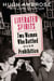 Liberated Spirits - Two Women Who Battled Over Prohibition