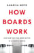 How Boards Work - And How They Can Work Better in a Chaotic World