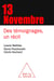 13 Novembre - Des témoignages, un récit