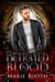 Betrayed by Blood - Santa Cruz Vampires, #3