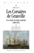 Les corsaires de Granville - Une culture du risque maritime (1688-1815)