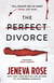 The Perfect Divorce - The gripping #1 New York Times bestseller that everyone's talking about