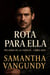 Rota Para Ella - Pecados de la Familia, #2