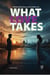 What Love Takes