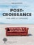 Post-croissance - Vivre après le capitalisme