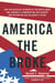 America the Broke - How the Reckless Spending of The White House and Congress are Bankrupting Our Country and Destroying Our Children's Future