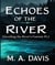 Echoes of the River: Unveiling the River's Currents Pt. 2 - Echoes of the River, #1.5
