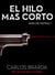 EL HILO MAS CORTO - DIAS DE PATRIA 1
