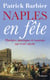 Naples en fête - Théâtre, opéras et castrats au XVIIIème siècle