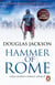 Hammer of Rome - A thrilling and dramatic historical adventure that conjures up Roman Britain perfectly
