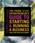 The Young Entrepreneur's Guide to Starting and Running a Business - Turn Your Ideas into Money!