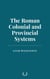 The Roman Colonial and Provincial Systems