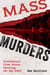 Mass Murders - Bloodstained Crime Scenes Haunting the Bay State