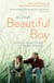 Beautiful Boy - A Father's Journey Through His Son's  Addiction