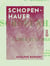 Schopenhauer - L'homme et le philosophe