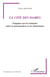 La Cité des Dames - Enquêtes sur les relations entre la psychanalyse et les féminismes