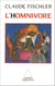 L' Homnivore - Sur les fondamentaux de la biologie et de la philosophie