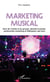 Marketing musical - Nom de l'artiste et du groupe, identité musicale, partenariats marketing et fidélisation des fans
