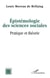 Epistémologie des sciences sociales - Pratique et théorie