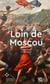 Loin de Moscou - Gérard Singer et l’art engagé