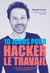 10 jours pour hacker le travail - et quelques enseignements tirés du confinement...