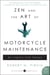 Zen and the Art of Motorcycle Maintenance - An Inquiry Into Values