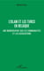 L'islam et les Turcs en Belgique - Une monographie sur les communautés et les associations