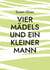 Vier Mädels und ein kleiner Mann
