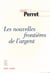Les Nouvelles Frontières de l'argent