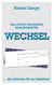 Wechsel - das längst vergessene Zahlungsmittel - ... die schönste Art zu bezahlen!