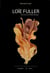 Loïe Fuller - Danseuse de la Belle Époque