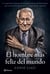 El hombre más feliz del mundo - La inspiradora historia de un superviviente del Holocausto que encontró la esperanza en el lugar menos esperado