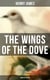 The Wings of the Dove (Complete Edition) - Classic Romance Novel