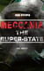 MECCANIA THE SUPER-STATE (Dark Dystopia) - Foreseeing the Future and Foretelling the Terror of a Totalitarian Nazi-Like Regime