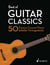 Best of Guitar Classics - 50 Famous Concert Pieces