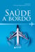 Saúde a bordo - práticas de cuidado do aeronauta