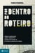 Por dentro do roteiro - Erros e acertos em Janela indiscreta, Guerra nas estrelas e outros clássicos do cinema