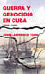 Guerra y genocidio en Cuba - 1895-1898
